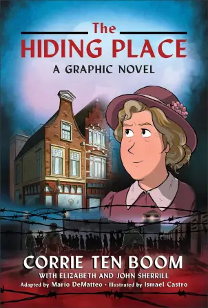 The Hiding Place: A Graphic Novel